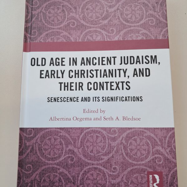 Publication of Our Volume “Old Age in Ancient Judaism, Early Christianity, and Their Contexts”